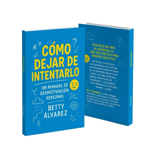 Portada del libro Cómo Dejar de Intentarlo de Betty Álvarez